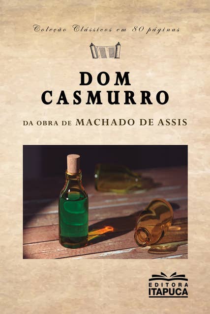 DOM CASMURRO: Da obra de Machado de Assis