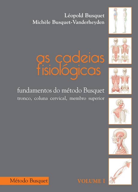 As cadeias fisiológicas- fundamentos do Método Busquet: tronco, coluna cervical, membro superior