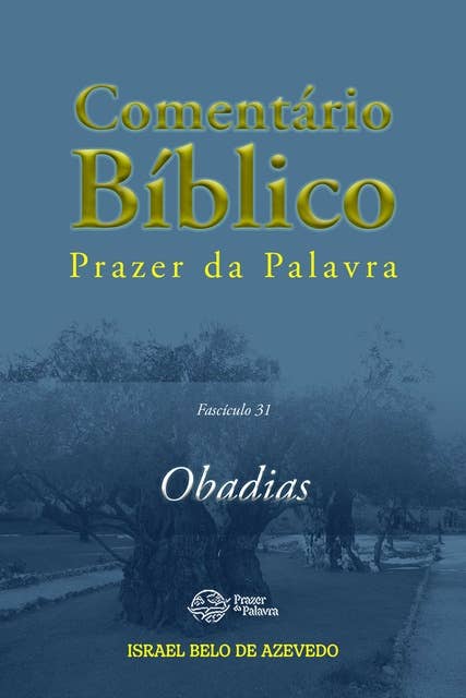 Comentário Bíblico Prazer da Palavra, fascículo 31 — Obadias: Obadias