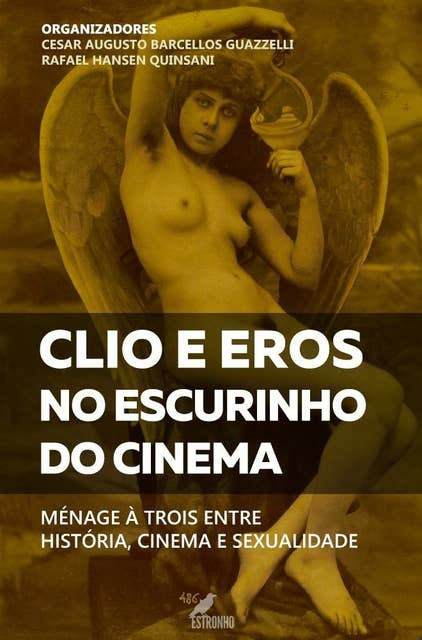 Clio e Eros no Escurinho do Cinema: Ménage à trois entre história, cinema e sexualidade