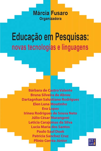Educação em Pesquisas: Novas tecnologias e linguagens