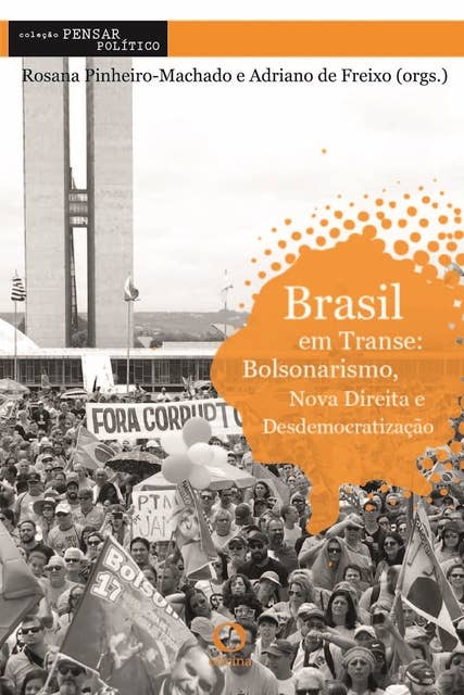 Brasil em transe: Bolsonarismo, nova direita e desdemocratização