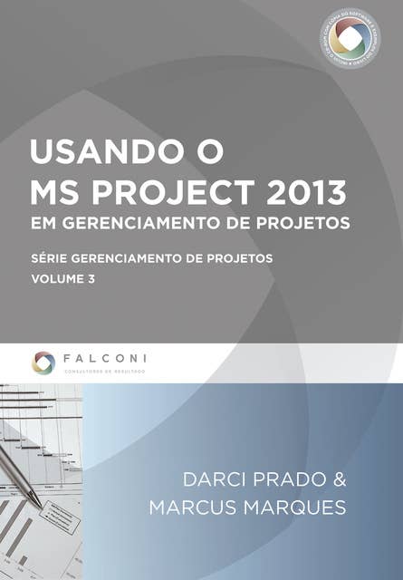 Usando o MS-Project 2013 em gerenciamento de projetos