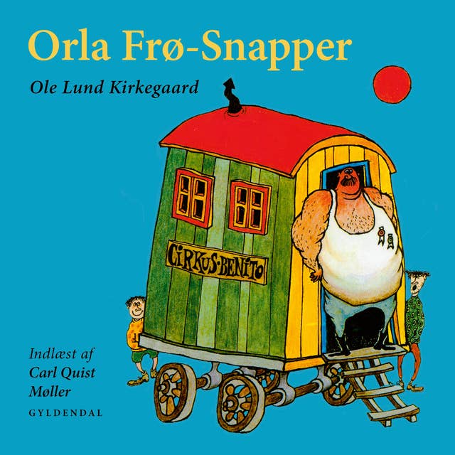 Orla Frø-Snapper: Indlæst af Carl Quist Møller