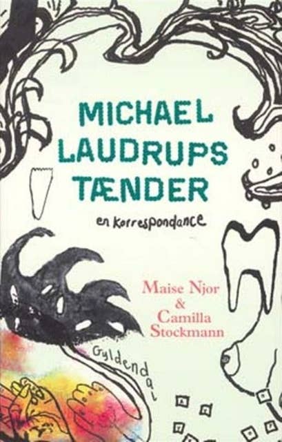 Michael Laudrups tænder: En korrespondance