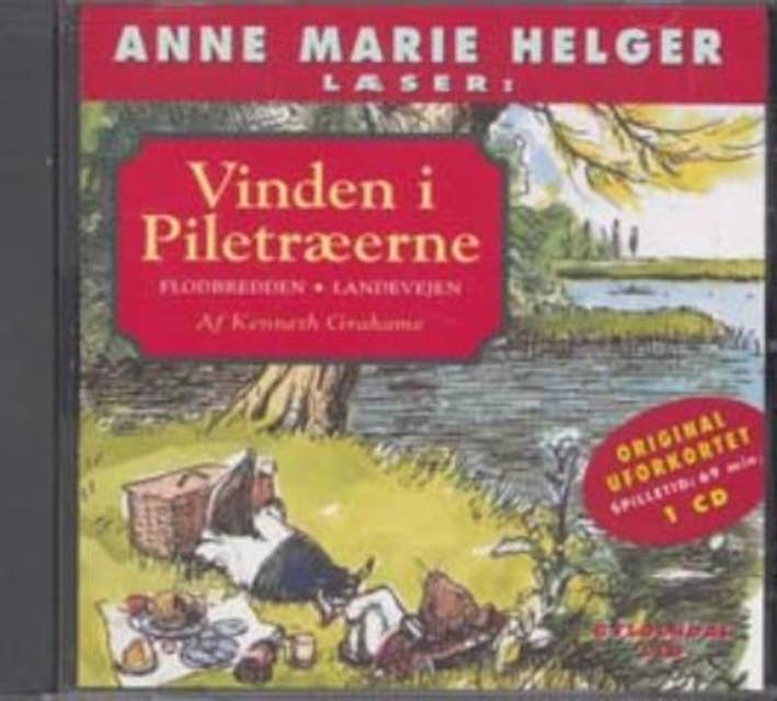 Anne Marie Helger læser Vinden i Piletræerne 1: Flodbredden - Landevejen