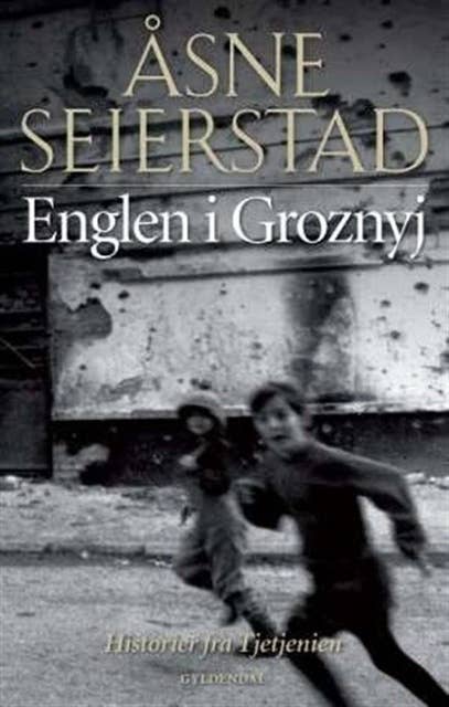 Englen i Groznyj: Historier fra Tjetjenien