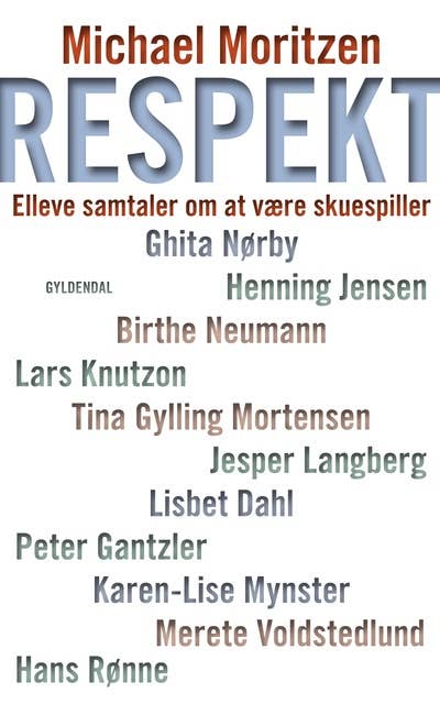 Respekt: Elleve samtaler om det at være skuespiller