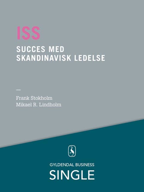 ISS - Den danske ledelseskanon, 1: Succes med skandinavisk ledelse