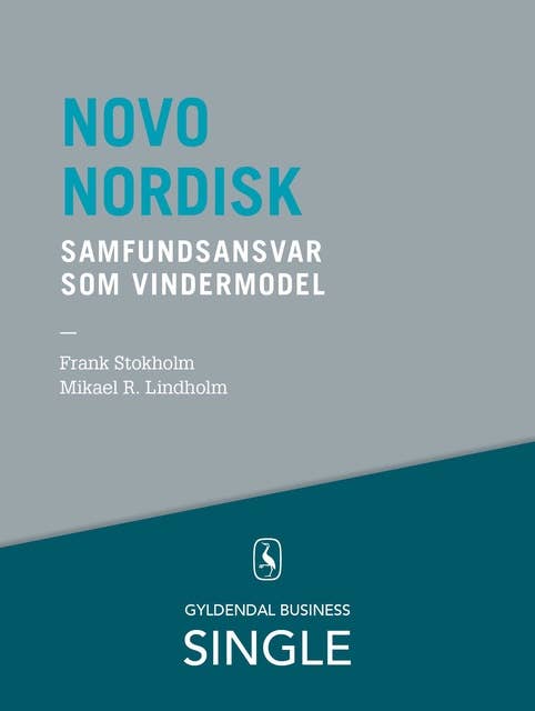 Novo Nordisk - Den danske ledelseskanon, 4: Samfundsansvar som vindermodel
