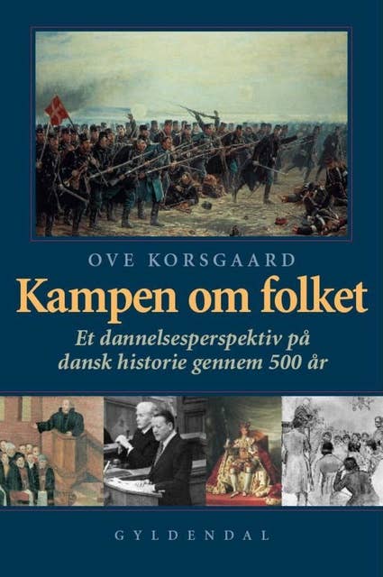 Kampen om folket: Et dannelsesperspektiv på dansk historie gennem 500 år