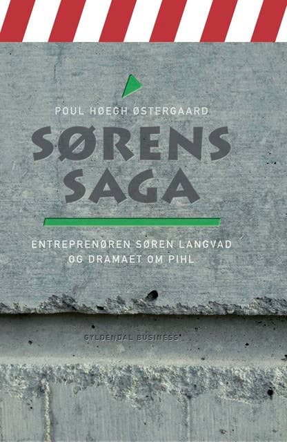 Sørens saga: Entreprenøren Søren Langvad og dramaet om Pihl