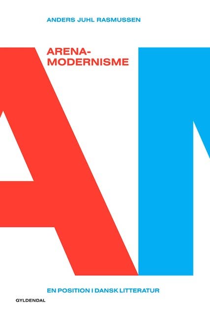 Arena-modernisme: En litteraturhistorisk nydannelse