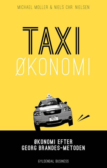Cover for Taxiøkonomi: Økonomi efter Georg Brandes-metoden