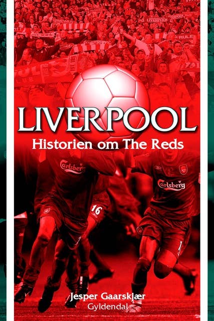 Liverpool: Historien om The Reds