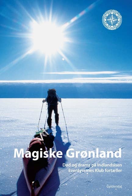 Magiske Grønland: Død og drama på Indlandsisen