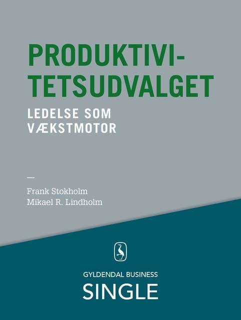 Produktivitetsudvalget - Den danske ledelseskanon, 10: Ledelse som vækstmotor