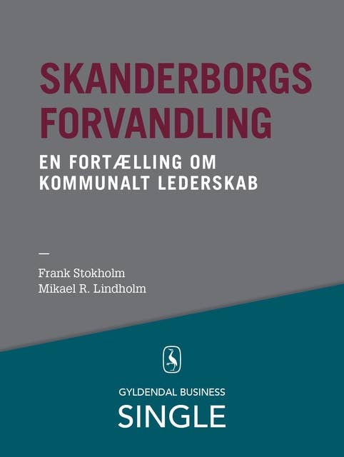 Skanderborgs forvandling - Den danske ledelseskanon, 8: En fortælling om kommunalt lederskab