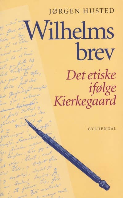 Wilhelms brev: det etiske ifølge Kirkegaard