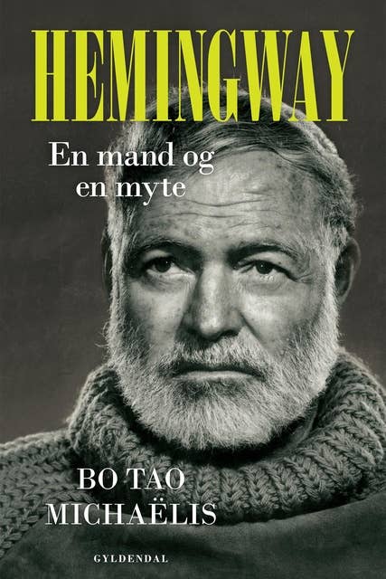 Hemingway: En mand og en myte