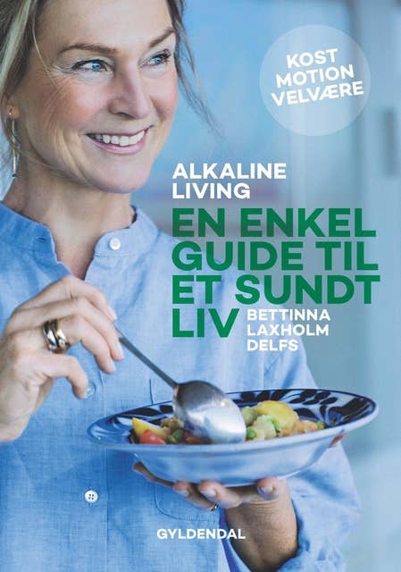 Alkaline living. En enkel guide til et sundt liv