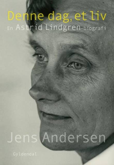 Denne dag, et liv: En Astrid Lindgren-biografi