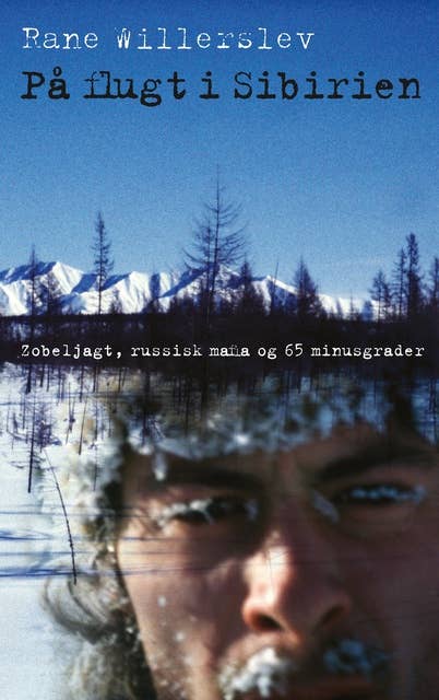 Cover for På flugt i Sibirien: Zobeljagt, russisk mafia og 65 minusgrader