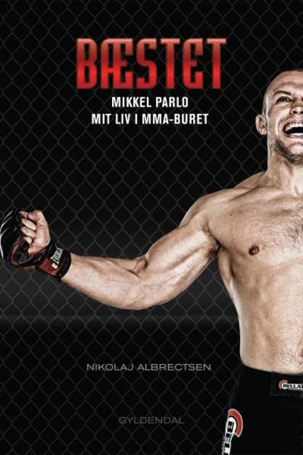 Bæstet: Mikkel Parlo fortæller om sit liv i MMA-buret