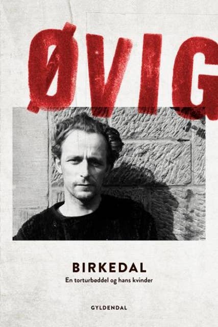 Birkedal: En torturbøddel og hans kvinder