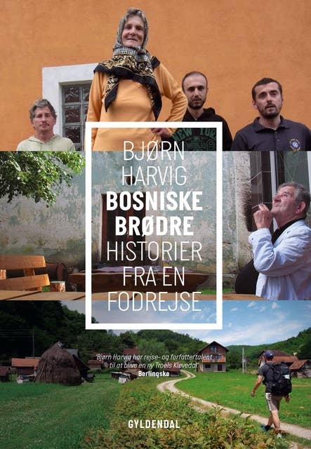 Bosniske Brødre: Historier fra en fodrejse