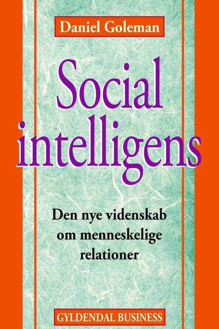 Social intelligens: Den nye videnskab om menneskelige relationer