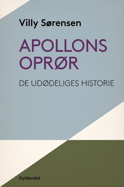 Apollons oprør: De udødeliges historie