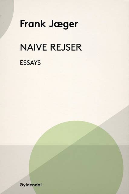 Naive Rejser: Essays