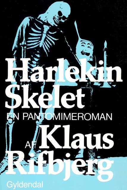 Harlekin Skelet: En pantomimeroman