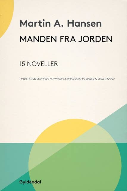 Manden fra jorden: 15 noveller udvalgt af Anders Thyrring Andersen og Jørgen Jørgensen