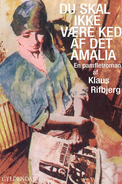 Du skal ikke være ked af det, Amalia: En pamfletroman