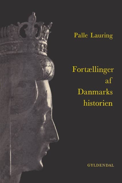 Fortællinger af Danmarkshistorien: Første og anden del