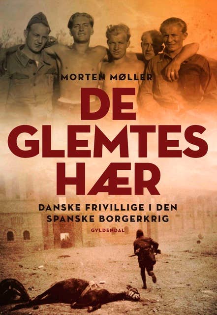 De glemtes hær: Danske frivillige i Den Spanske Borgerkrig