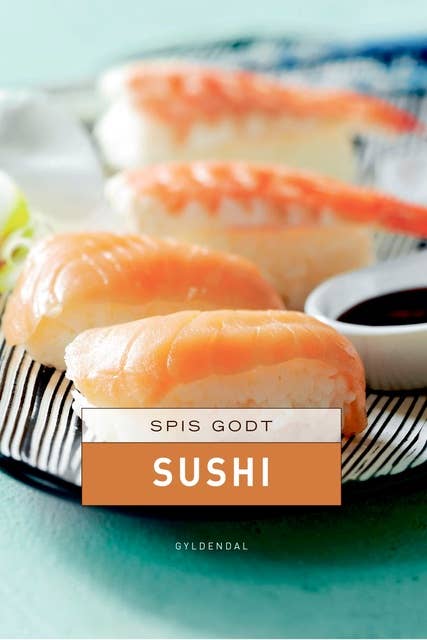 Spis godt - Sushi 