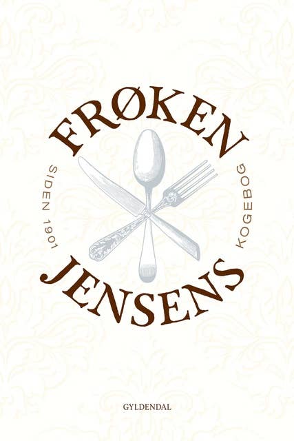 Frøken Jensens Kogebog: Siden 1901