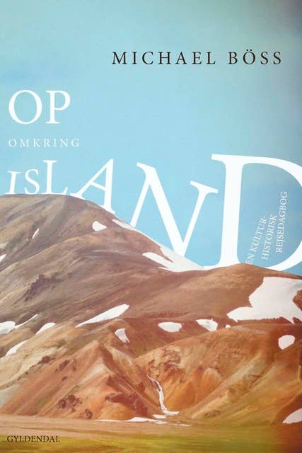 Op omkring Island: En kulturhistorisk rejsedagbog