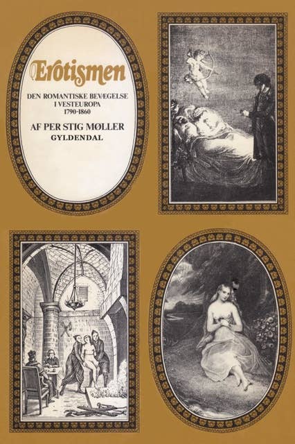 Erotismen: Den romantiske bevægelse i Vesteuropa 1790-1860