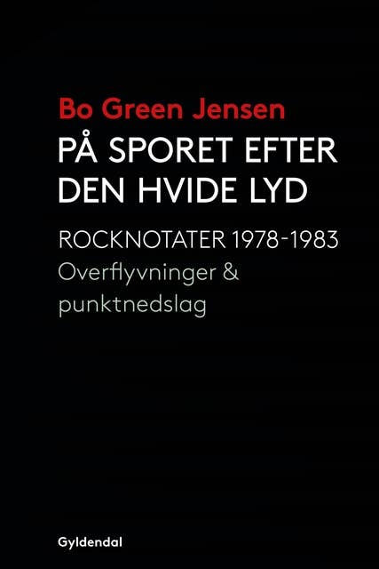 På sporet efter den hvide lyd: Rocktekster 1978-1983