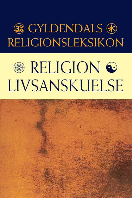 Religion/Livsanskuelse: Gyldendals Religionsleksikon