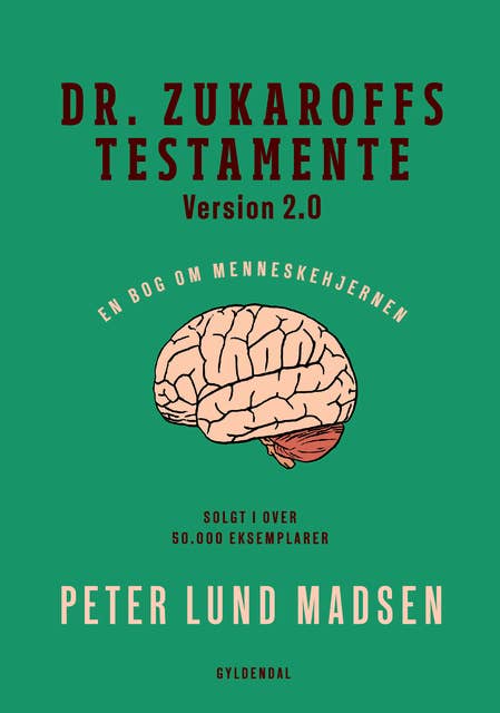 Dr. Zukaroffs testamente. Version 2.0.: En bog om menneskehjernen