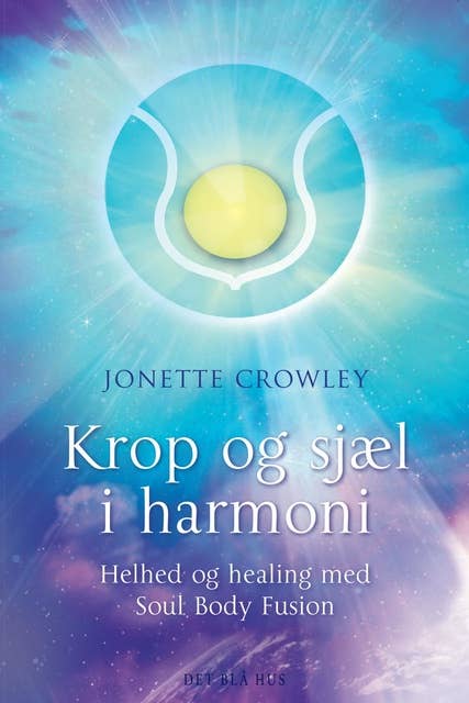 Krop og sjæl i harmoni: Helhed og healing med Soul Body Fusion