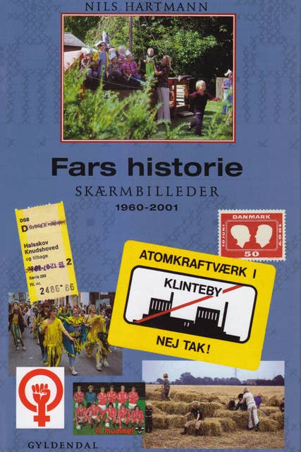 Fars historie: Skærmbilleder 1960-2001