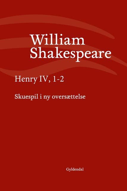 Henry IV, 1-2: Skuespil i ny oversættelse