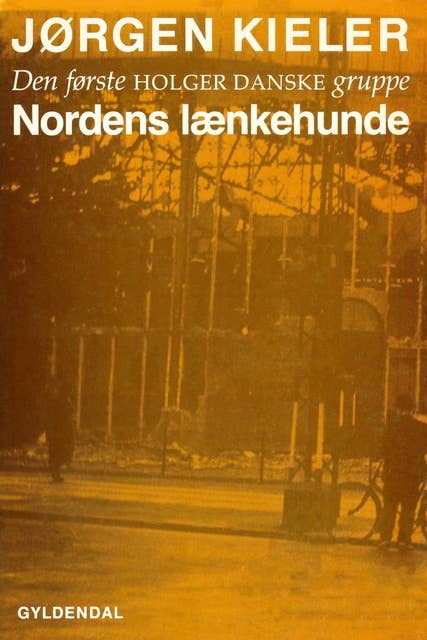 Nordens lænkehunde: Den første Holger Danske-gruppe
