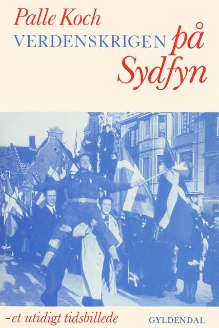 Verdenskrigen på Sydfyn: Et utidigt tidsbillede